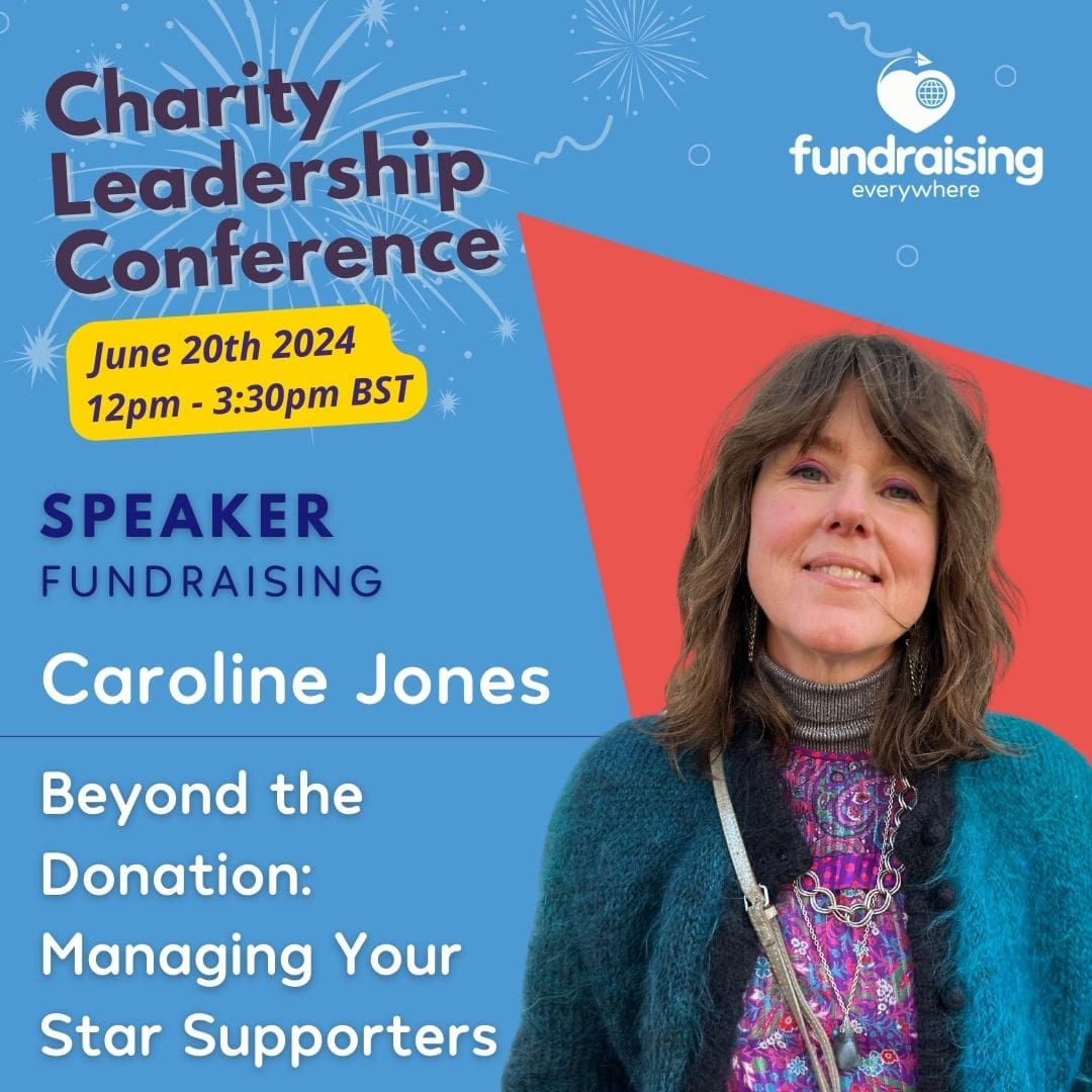 Beyond The Donation: Managing Your Star Supporters with Caroline Jones