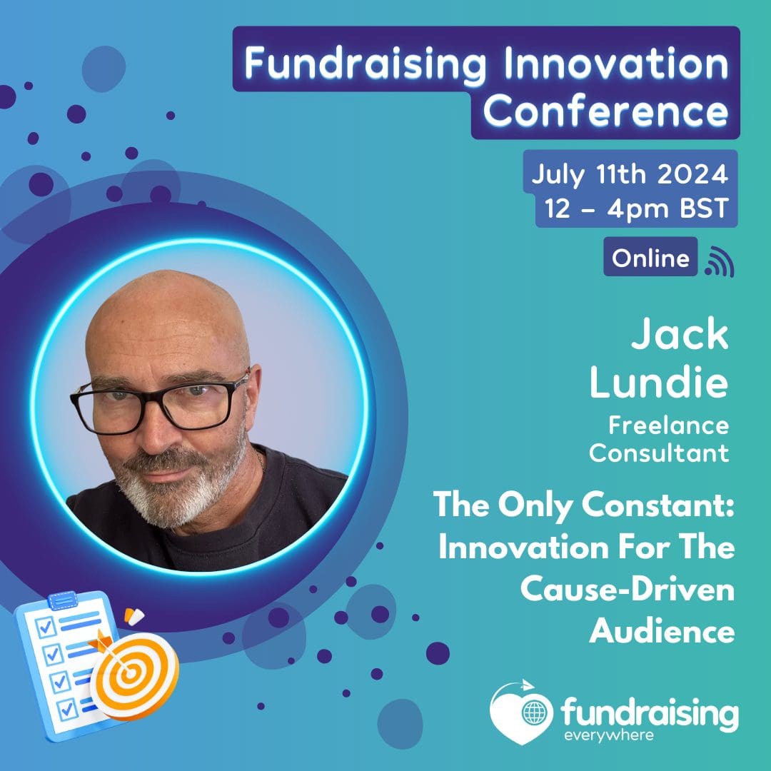 The Only Constant: innovation for the cause-driven audience with Jack Lundie