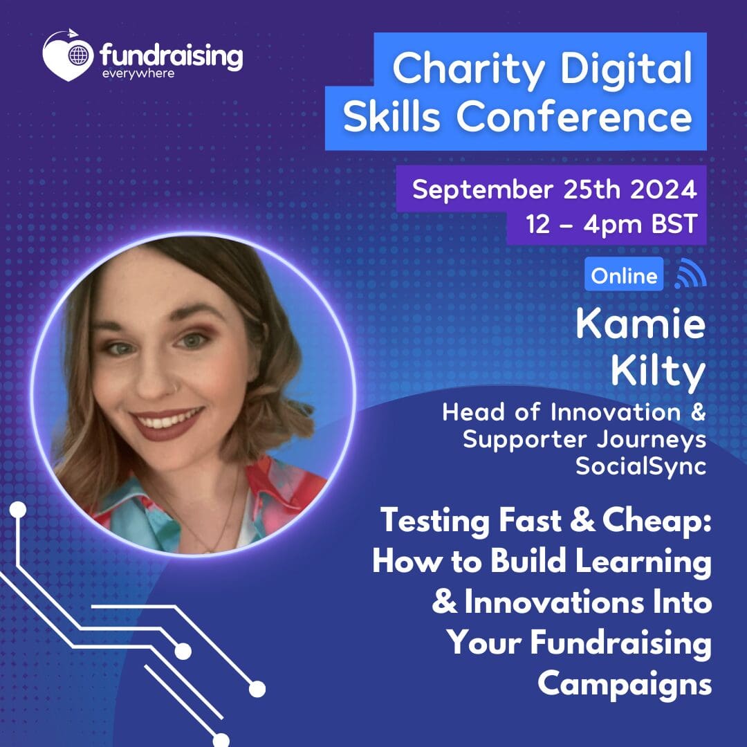 Testing fast and cheap - how to build learning and innovations into your fundraising campaigns with Kamie Kilty