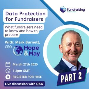 Data Protection for Fundraisers: What fundraisers need to know and how to prepare