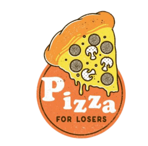 Pizza For Losers 2025